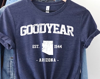 Goodyear Arizona Shirt,Arizona Tee, Arizona Shirt, Arizona Tshirt, Arizona Souvenir, Gift From Arizona, Arizona lover shirt