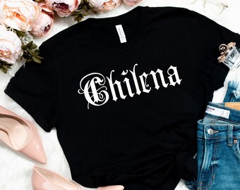 Chilena Shirt, Chile Shirt, Chile girl gift, Chile gift, Chile Woman, Latina TShirt, Latina Shirts, Chula Shirt, spanish shirt, Latina