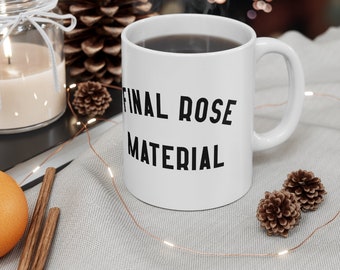 Final rose material, The bachelor, the bachelor tv show, the bachelor gift, bachelor mondays, the bachelorette, Coffee Mug, Bachelorette