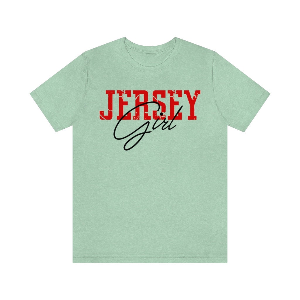 Jersey Girl Tee Jersey Girl Jersey Girl Tshirt New Jersey Etsy