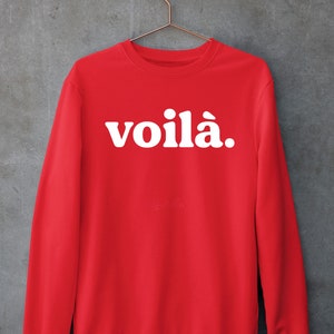 Voila Sweatshirt, Koszulka z francuskimi powiedzeniami, Koszulka Francja, Francuskie cytaty, Pozytywne powiedzenie, Powiedzenie kobiece, Francuska koszula, Prezent damski