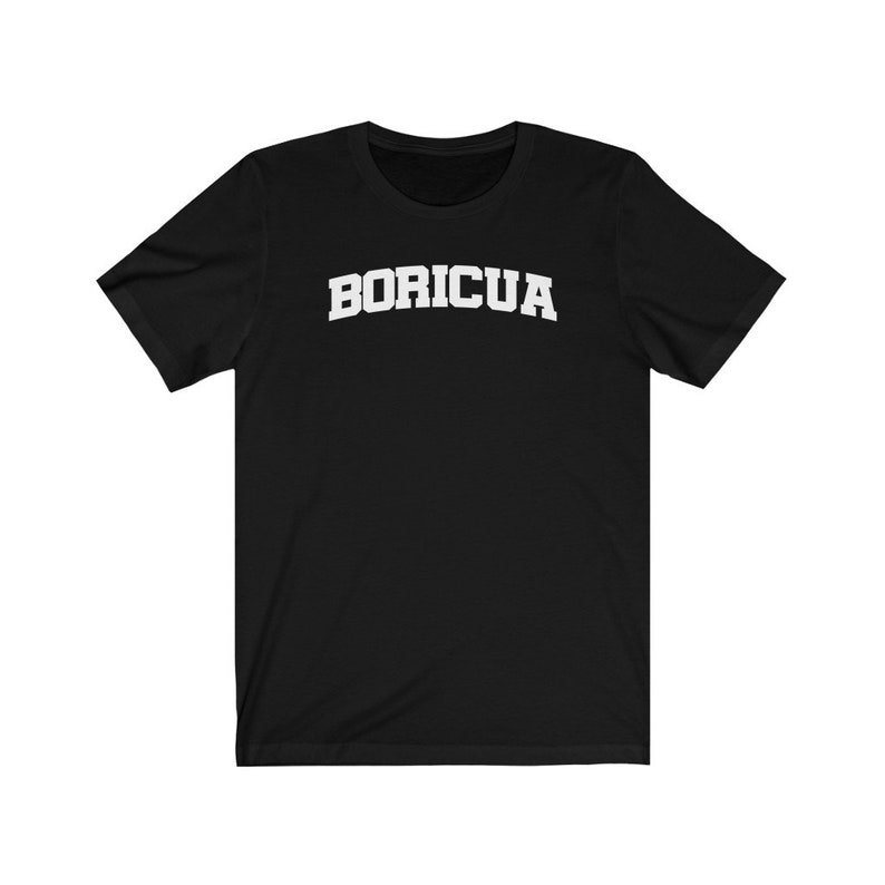 May include: Black t-shirt with white text that reads "BORICUA" in an arched font.