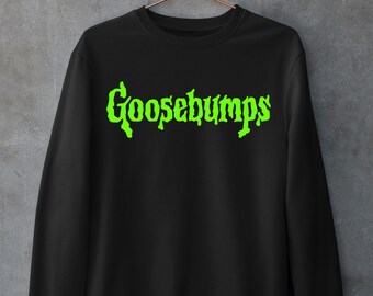 Goosebumps Sweatshirt, Goosebumps Shirt, Halloween Shirt, Halloween Horror Shirt, Horror Halloween Fan Shirt, Horror Movie Fan Gift, Horror