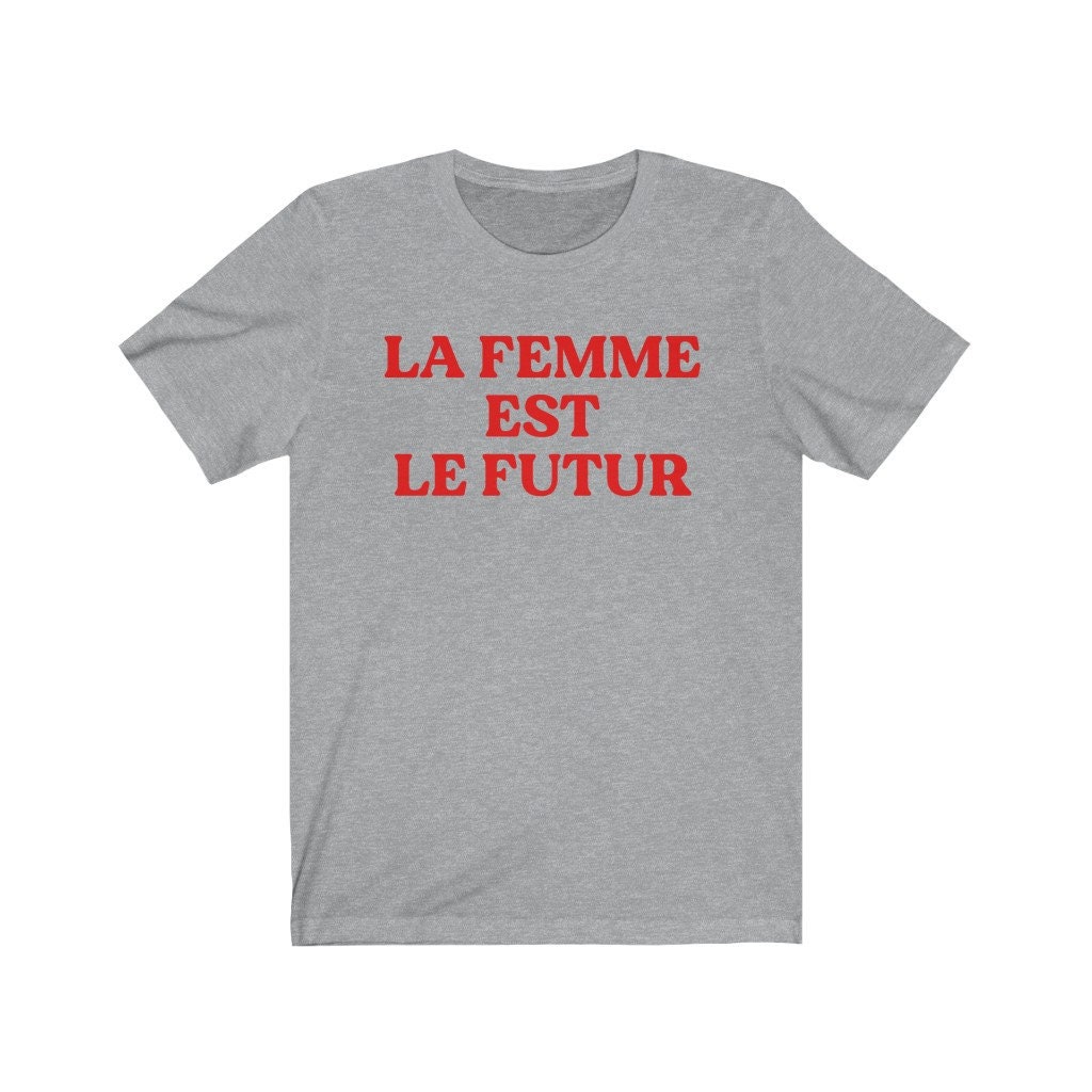 La Femme Est Le Futur Femme Future French T Shirt Female | Etsy