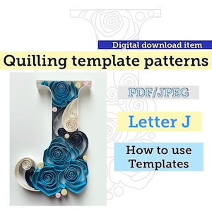 May include: Quilling template patterns for the letter J, in PDF and JPEG formats. The image shows a blue, white, and black quilled letter J with a floral design.