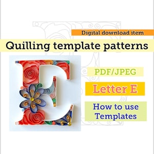 Puede incluir: Un colorido patrón de plantilla de quilling de la letra "E" con rosas rojas y detalles florales azules y amarillos. La imagen incluye el texto "Quilling template patterns", "PDF/JPEG", "Letter E" y "How to use Templates".