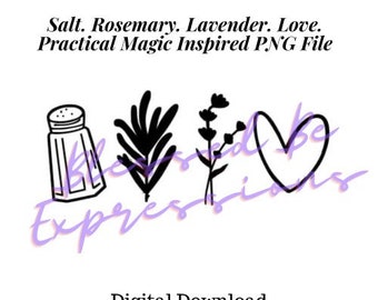Salt. Rosemary. Lavender. Love. PNG File | Digital File for Download | Practical Magic Inspired