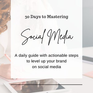May include: A white background with a text overlay that reads "30 Days to Mastering Social Media" and "A daily guide with actionable steps to level up your brand on social media". The text is in black and the background is white. The text "By Toni Hill Brand Strategist" is also included in the image.