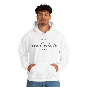 Talk Real Estate To Me | Real Estate Sweatshirt | Real Estate Hoodie