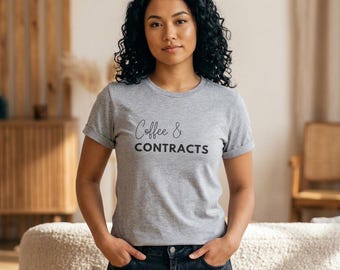 Coffee and Contracts Shirt | Funny Realtor Gift | Real Estate Agent Shirt Women | Realtor Life Shirt | Gift for Realtor | Real Estate Shirt