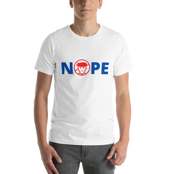 Nope trump shirt, Anti Trump shirt, Anti Trump funny shirt, anti trump t-shirt, anti trump tee, election 2020, vote shirt, anti trump vote