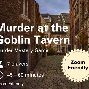 Könnte beinhalten: Ein Plakat, das für ein Mord-Mystery-Spiel mit dem Titel "Mord in der Goblin-Taverne" wirbt. Das Plakat zeigt eine dunkle, gepflasterte Gasse mit Backsteingebäuden auf beiden Seiten. Der Text auf dem Plakat ist in Weiß und Schwarz gehalten und besagt, dass das Spiel für 7 Spieler gedacht ist und 45-60 Minuten dauert. Das Plakat sagt auch, dass das Spiel "Zoom-freundlich" ist.