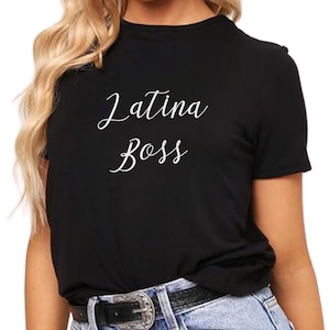 Latina Boss T-Shirt, Boss Babe Tshirt