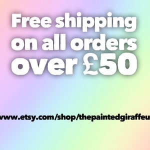 May include: Free shipping on all orders over &pound;50. Visit www.etsy.com/shop/thepaintedgiraffeuk for more information.