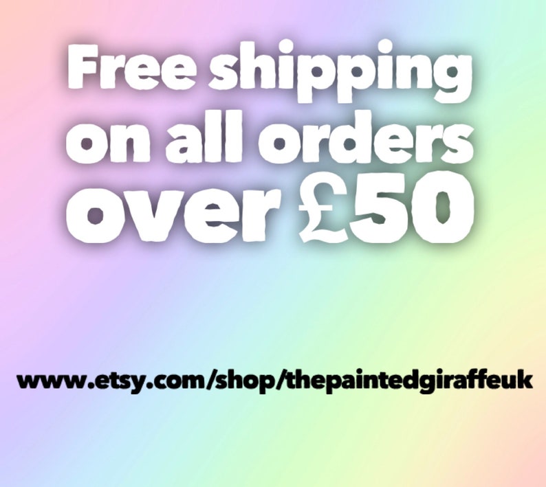 May include: Free shipping on all orders over &pound;50. Visit www.etsy.com/shop/thepaintedgiraffeuk for more information.