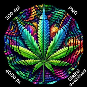 May include: A digital download of a colorful, psychedelic cannabis leaf design. The leaf is green with a vibrant, swirling background of pink, blue, purple, and yellow. The design is 4000 pixels and 300 dpi.