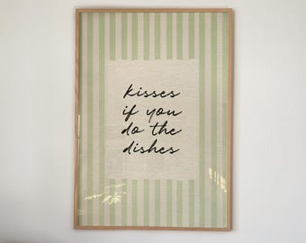 Funny Kitchen Quote Print, Kisses If You Do Dishes Wall Art (Digital Download)
