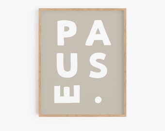 Pause Quote Print, Pause Print, Grey Wall Art, Bedroom Art, Beige Art, Typography Poster, Typography Print, Relax Quote