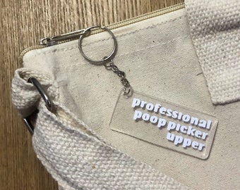 Professional Poop Picker Upper Keychain. Dog Quote Keyring. Dog Mum / Dad Accessories.