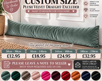 May include: A long, sage green plush velvet draught excluder positioned at the base of a door. The image includes text stating Custom Size Plush Velvet Draught Excluder, Made to Measure for Your Home, and displays various colour swatches including jade, emerald green, truffle, blush pink, hot pink, burgundy, red, orange, navy, and black.