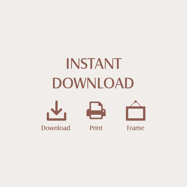 Peut inclure: Graphique de t&eacute;l&eacute;chargement instantan&eacute; avec des ic&ocirc;nes pour t&eacute;l&eacute;charger, imprimer et encadrer. Le texte "INSTANT DOWNLOAD" est en marron.