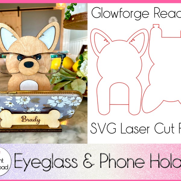 Corgi Eyeglass and Phone Holder SVG, Glowforge SVG file, Eyeglasses Stand, Phone Stand, Glasses Holder, Eyeglass Display