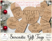 Sarcastic Gift Tags, Laser Ready Files - 8 Variations!
