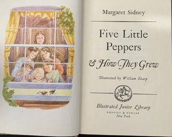 Five Little Peppers and How They Grew by Margaret Sidney/Illustrated Junior Library/1948