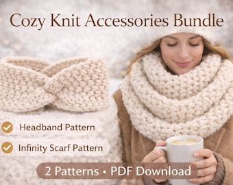 Knitting Pattern Bundle PDF | Twisted Ear Warmer Headband and Chunky Infinity Scarf | Easy Beginner Knit Accessories