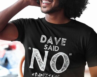 Dave Said No Debt Free T-Shirt, Financial Freedom