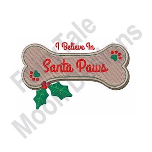 I Believe In Santa Paws - Machine Embroidery Design, Dog Chew Bone Gift, Christmas Present Embroidery Pattern, Xmas Gift Dog Treat Design