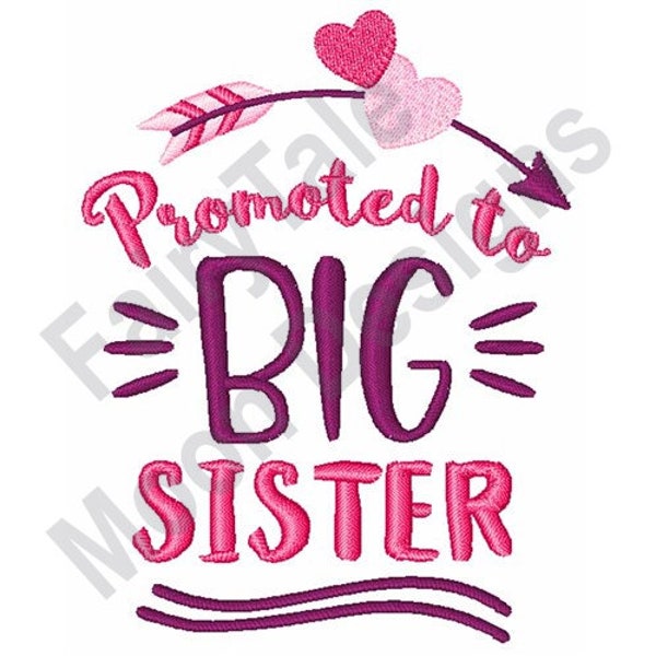 Promoted To Big Sister - Machine Embroidery Design, I Love My Big Sister Embroidery Design, Big Sis Arrow & Hearts Embroidery Pattern