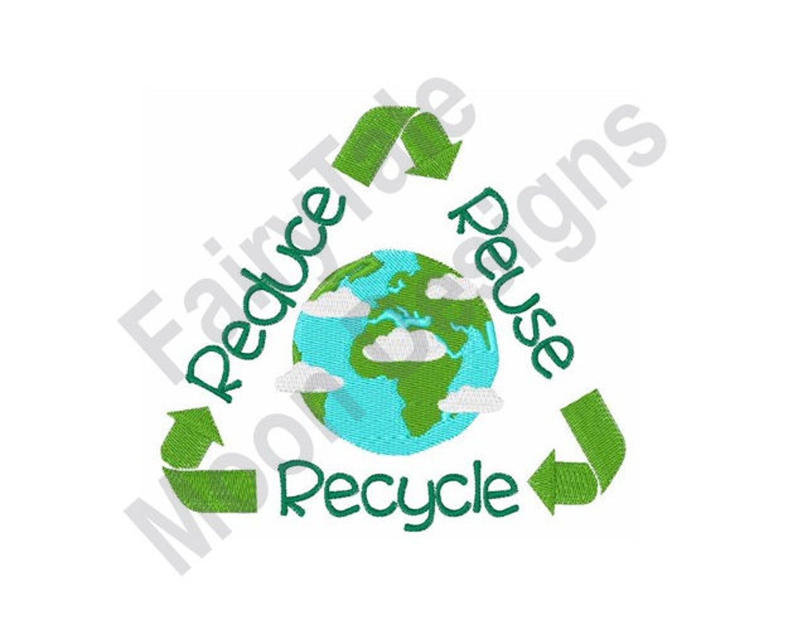 Reduce Recycle Reuse - Machine Embroidery Design, Earth Day Embroidery ...
