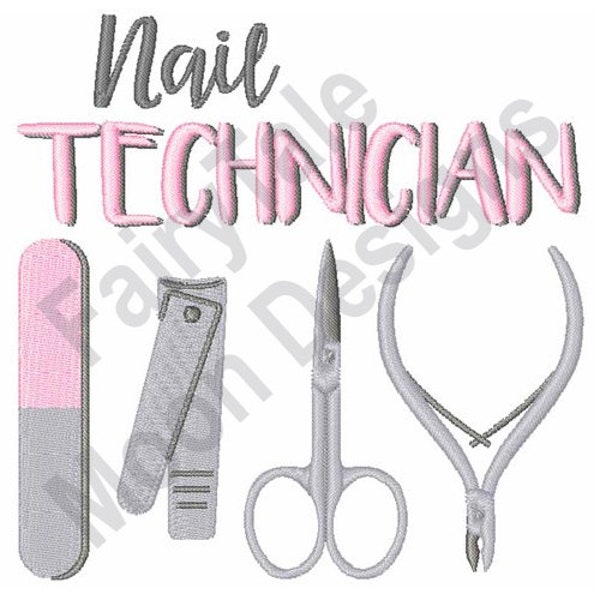 Nail Technician - Machine Embroidery Design, Manicurist Tools Embroidery Pattern, Nail File, Nail Clippers, Nail Scissors, Cuticle Nipper