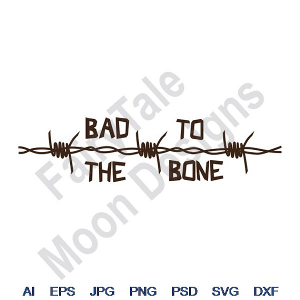 Bad To Bone - Svg, Dxf, Eps, Png, Jpg, Vector Art, Clipart, Cut File, Barbed Wire Svg, Barbed Wire Line Svg, Barb Wire Cut File