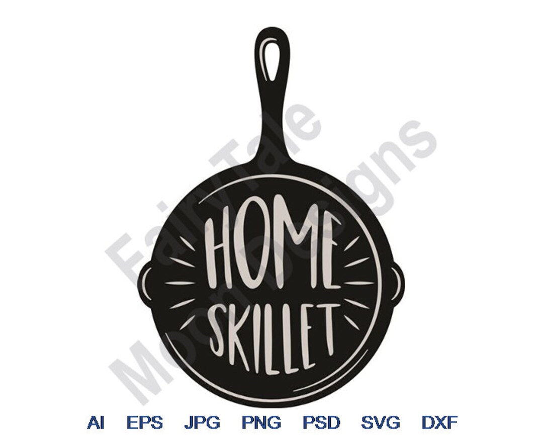 Home Skillet Svg Dxf Eps Png Jpg Vector Art Clipart Etsy UK