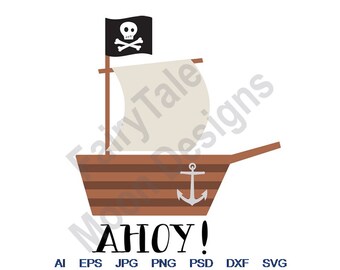 Ahoy - Svg, Dxf, Eps, Png, Jpg, Vector Art, Clipart, Cut File, Pirate Ship Svg, Toy Boat Cut File, Pirate Flag Svg, Nautical Ship Svg