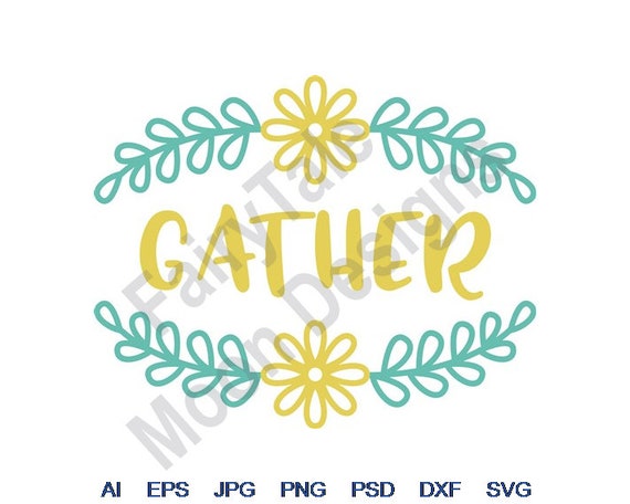 Gather Svg Dxf Eps Png Jpg Vector Art Clipart Cut | Etsy