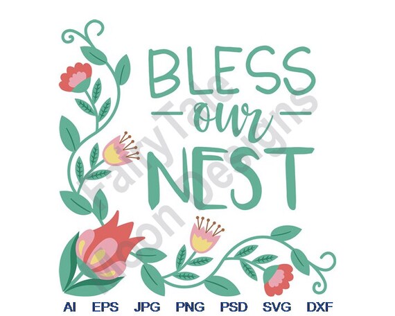 Bless Our Nest Svg Dxf Eps Png Jpg Vector Art Clipart | Etsy