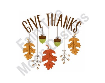 Give Thanks - Machine Embroidery Design, Thanksgiving Embroidery Pattern, Acorn & Oak Leaves Design, Autumn Tree Leaf Embroidery Design