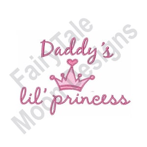 May include: Pink embroidery design with the text "Daddy's lil' princess" and a pink crown with a heart on top.
