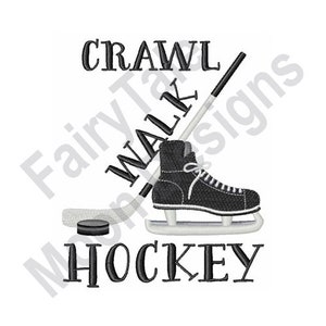 Crawl Walk Hockey - Machine Embroidery Design, Ice Skates Embroidery Pattern, Ice Hockey Stick & Puck Embroidery Design, Winter Sport Design