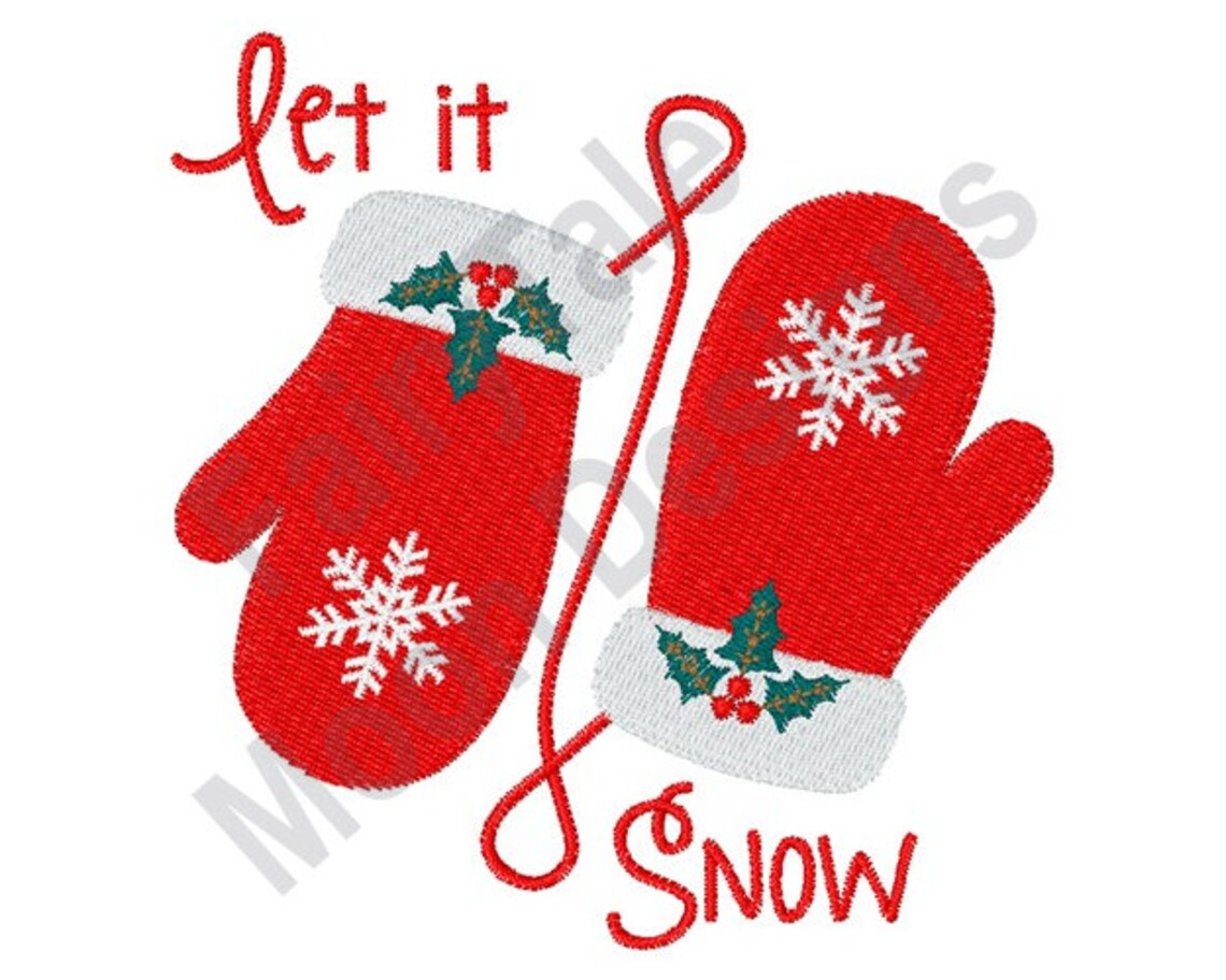 Let It Snow Machine Embroidery Design Cold Weather Mittens Etsy