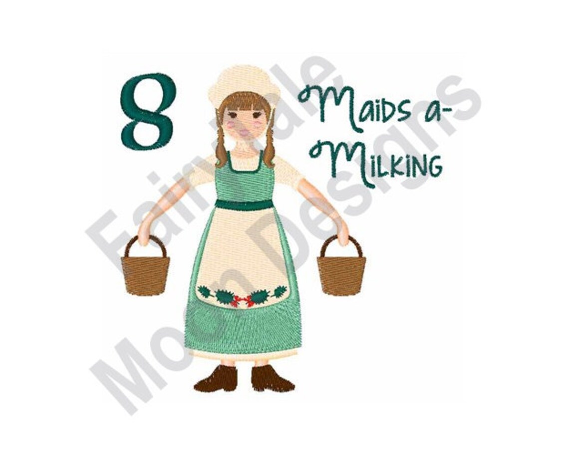 8 Maids A-Milking - Machine Embroidery Design