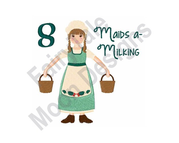 8 Maids A-Milking - Machine Embroidery Design, 12 Days Of Christmas Song, Christmas Carol Embroidery Design, Eight Maids A Milking Design