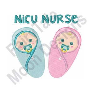 NICU Nurse -Machine Embroidery Design, Neonatal Nurse Embroidery, Baby Girl & Boy, RN Nurse Design, Intensive Care Nursing Embroidery Design