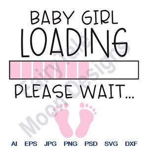 Baby Girl Loading - Svg, Dxf, Eps, Png, Jpg, Vector Art, Clipart, Cut File, Infant Loading, Baby Feet Svg, Status Bar, Upload Progress Bar
