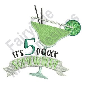 May include: Green margarita glass with a lime wedge and two straws. The text "It's 5 o'clock somewhere" is written on a banner below the glass.