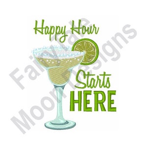 Happy Hour Starts Here - Machine Embroidery Design, Margarita Embroidery Pattern, Tequila Cocktail Embroidery Design, Alcoholic Drink Design