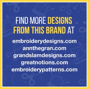Pode incluir: Fundo azul com texto branco e ilustra&ccedil;&otilde;es de artigos de costura. O texto diz "Find more designs from this brand at embroiderydesigns.com, annthegran.com, grandslamdesigns.com, greatnotions.com, embroiderypatterns.com".